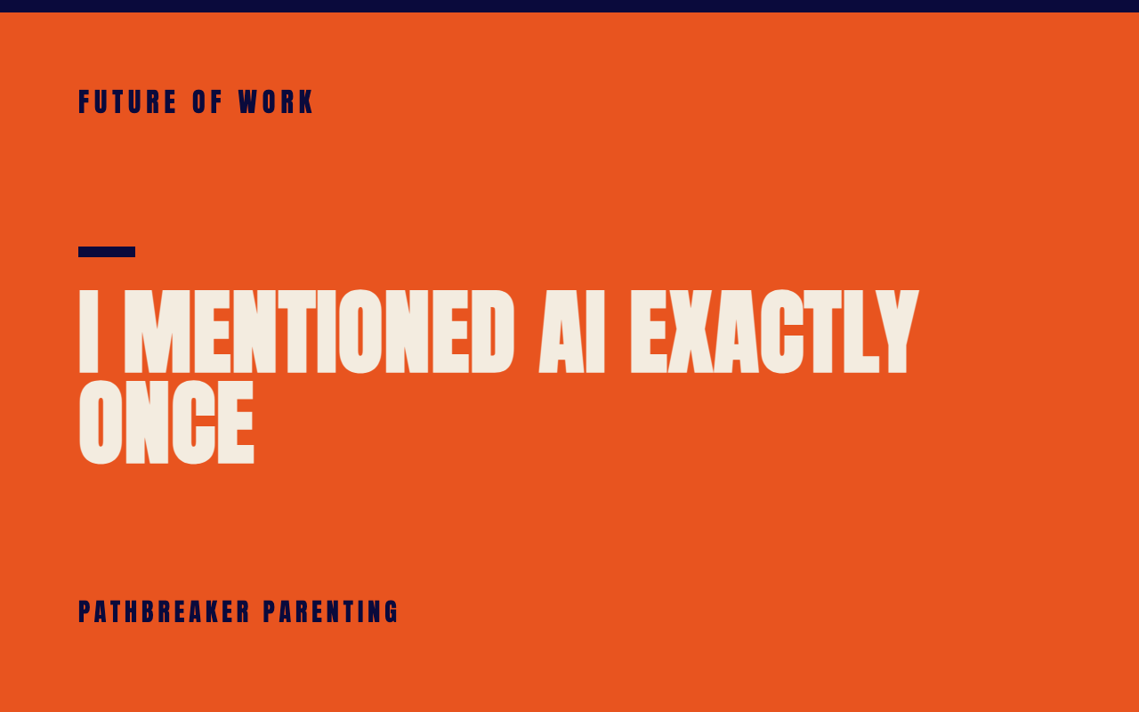 I Mentioned AI Exactly Once. Then Everything Changed. — Pathbreaker Parenting blog header